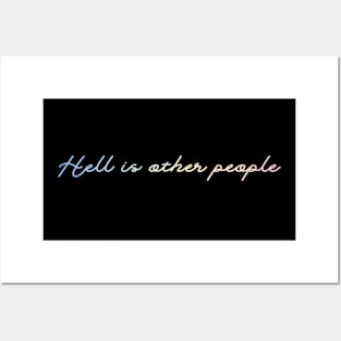 Hell is other people Posters and Art